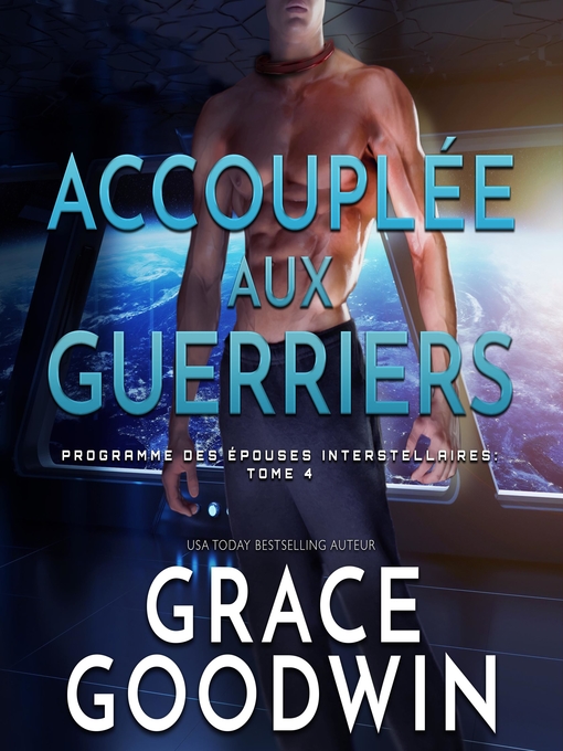Title details for Accouplée aux guerriers by Grace Goodwin - Available